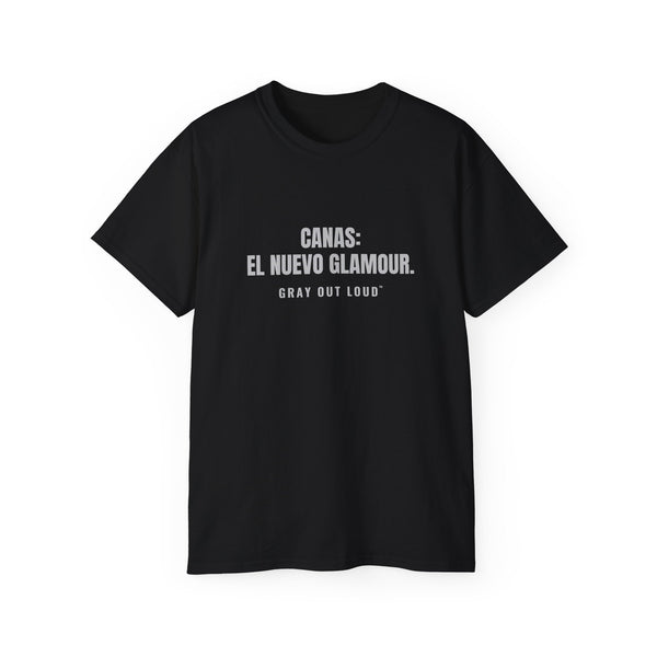 Canas: El Nuevo Glamour Tee — Gray Out Loud (Spanish)