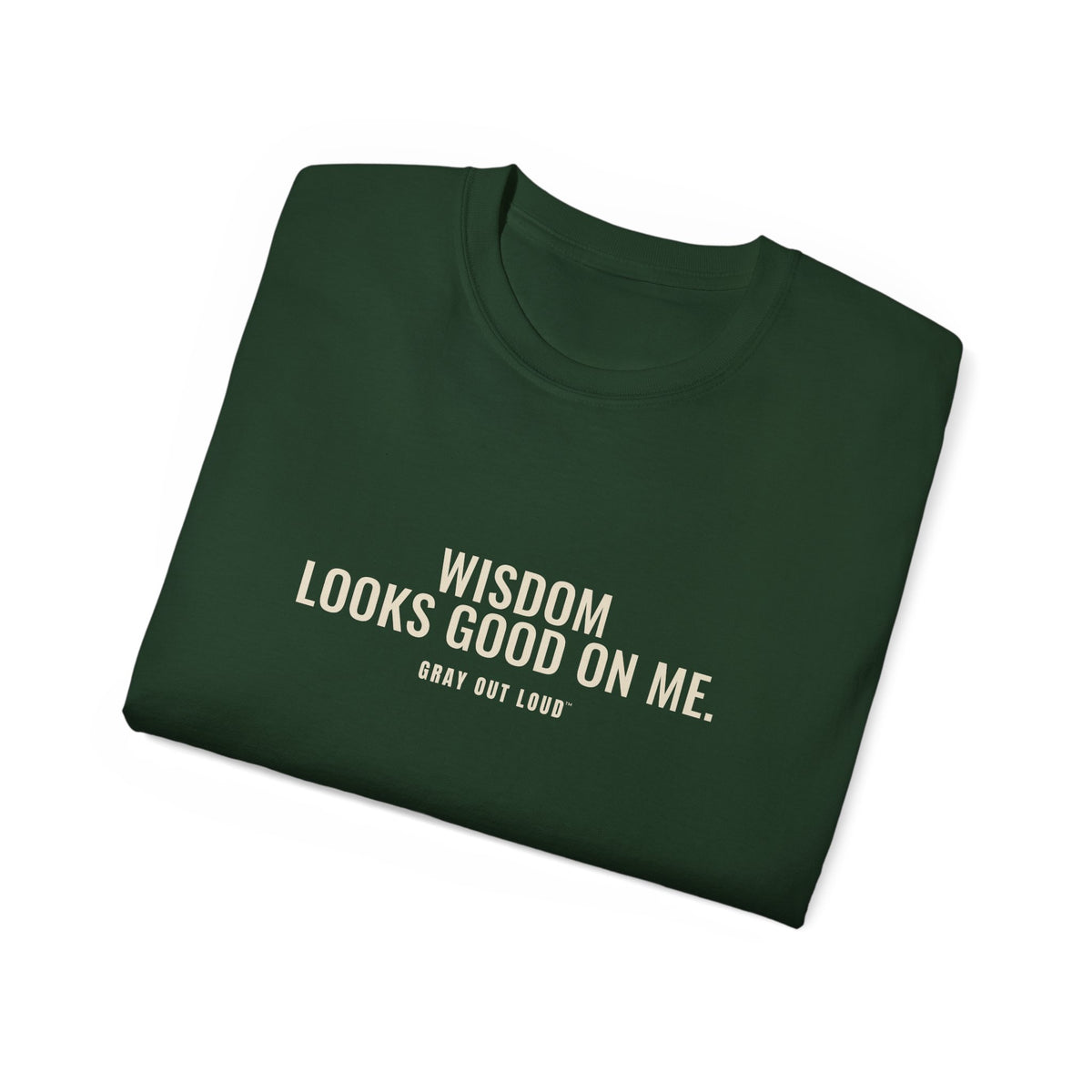 Wisdom Looks Good on Me Tee — Gray Out Loud