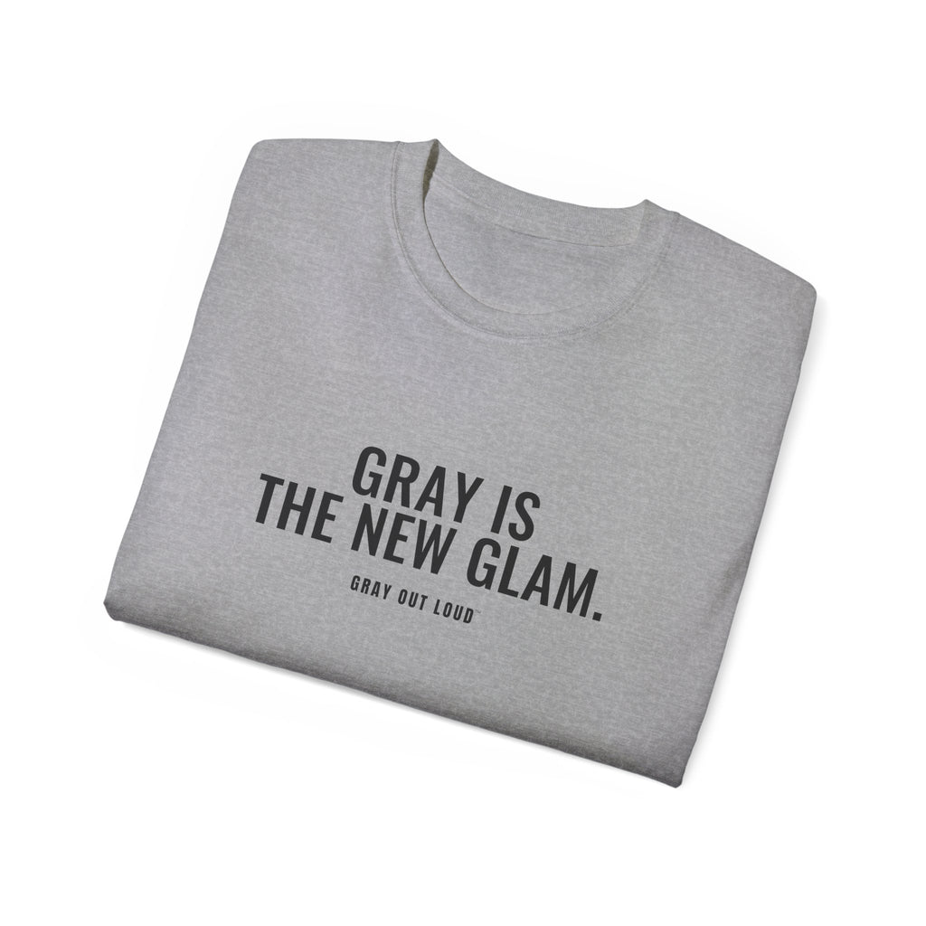 Gray Is the New Glam Tee — Gray Out Loud
