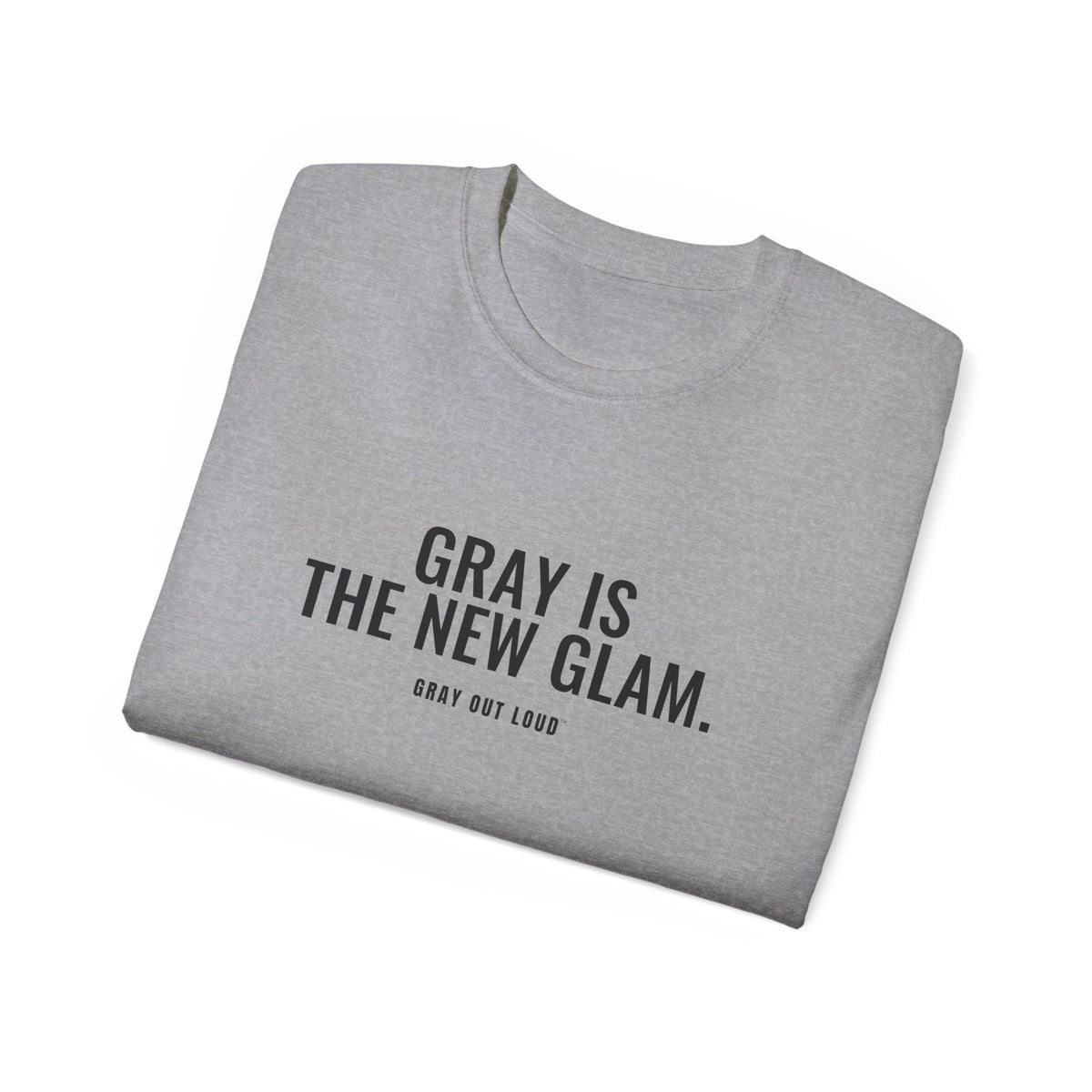 Gray Is the New Glam Tee — Gray Out Loud