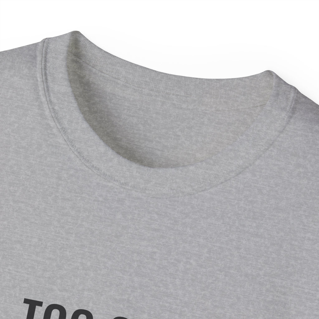 Too Gray to Give a Damn Tee — Gray Out Loud