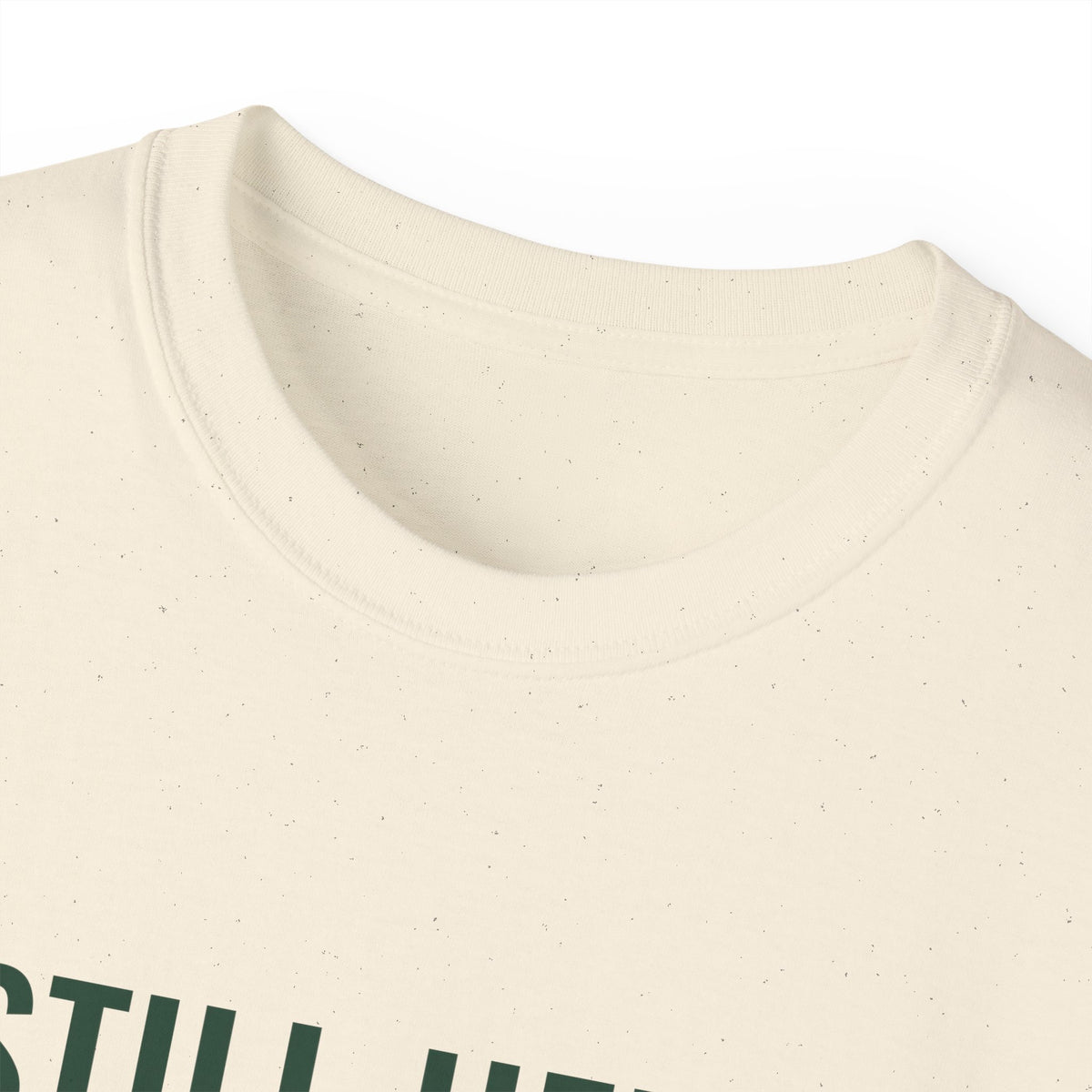 Still Here. Still Fine. Tee — Gray Out Loud