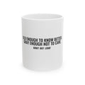 Old Enough to Know Better White Mug — Gray Out Loud