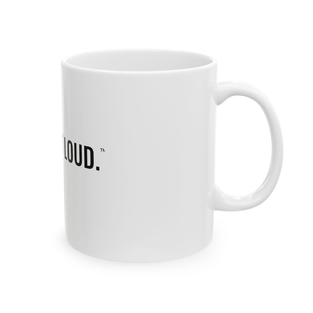 Gray Out Loud. White Mug — Gray Out Loud