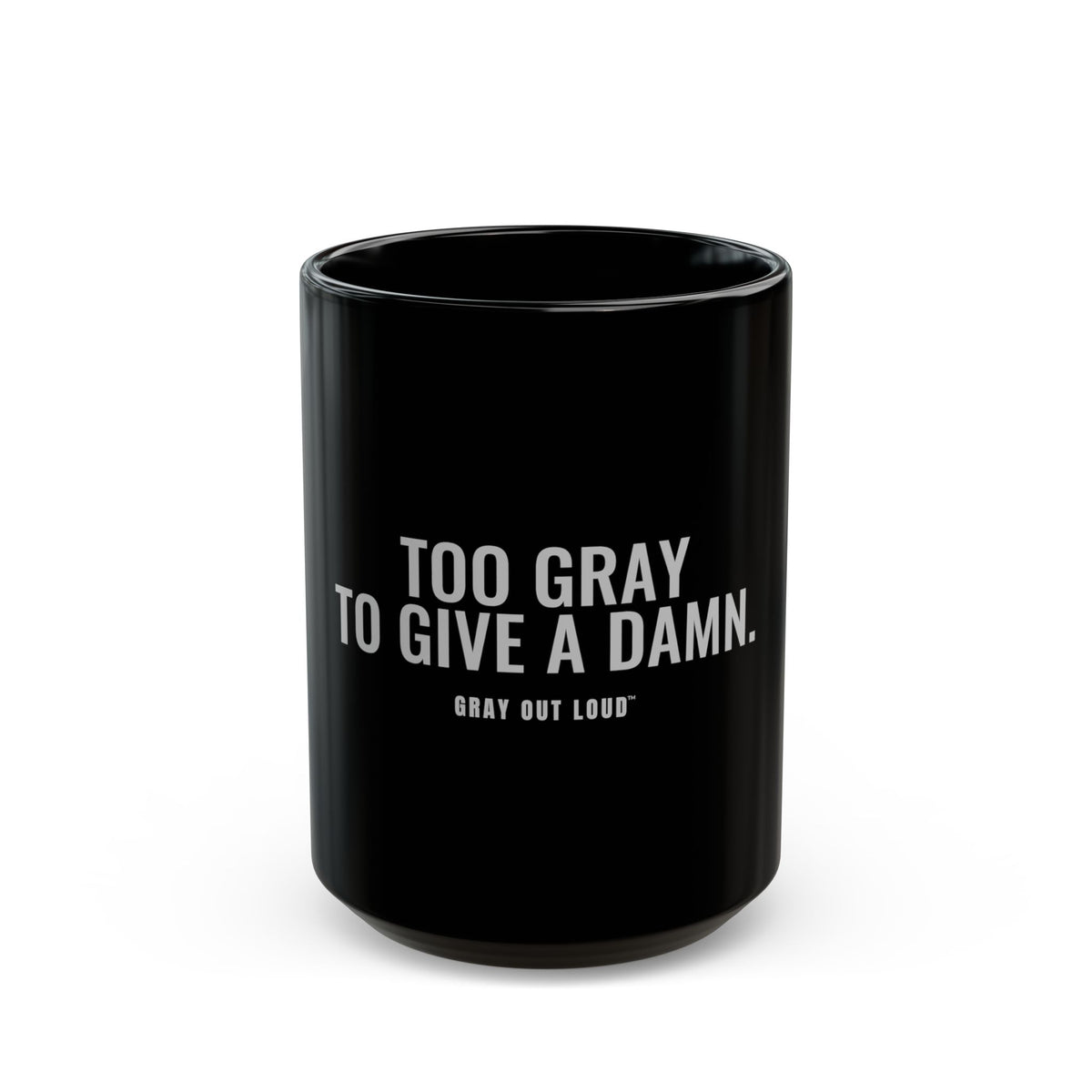 Too Gray to Give a Damn