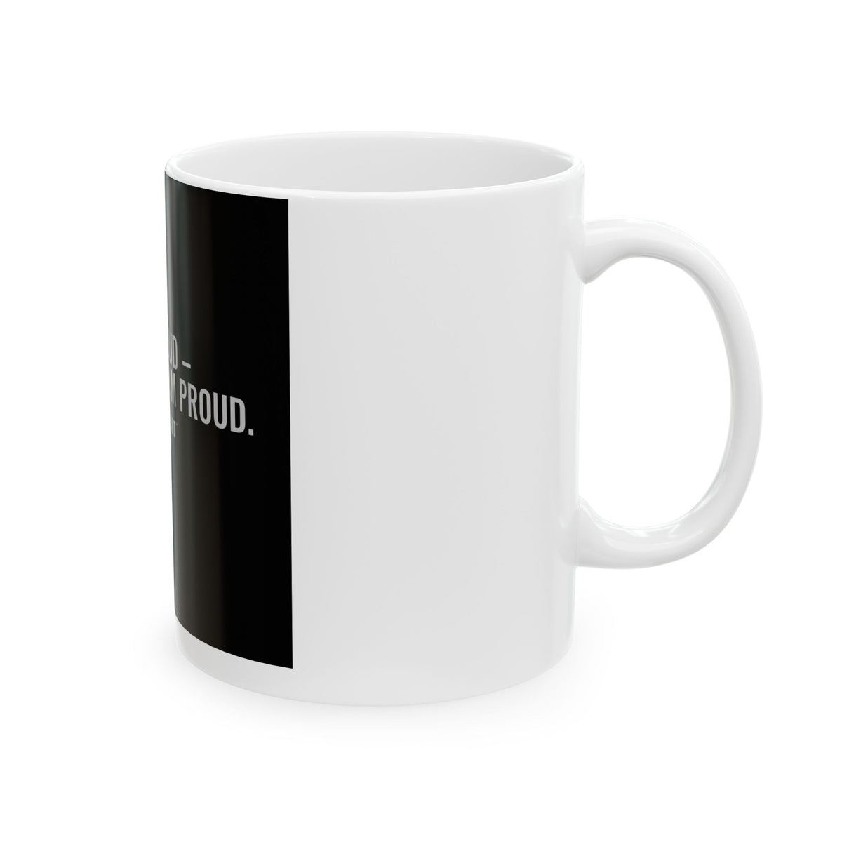 Say It Loud — 11oz Mug