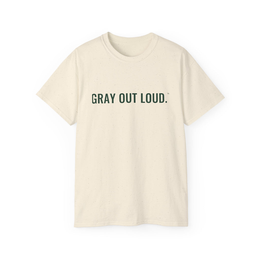 Gray Out Loud Tee