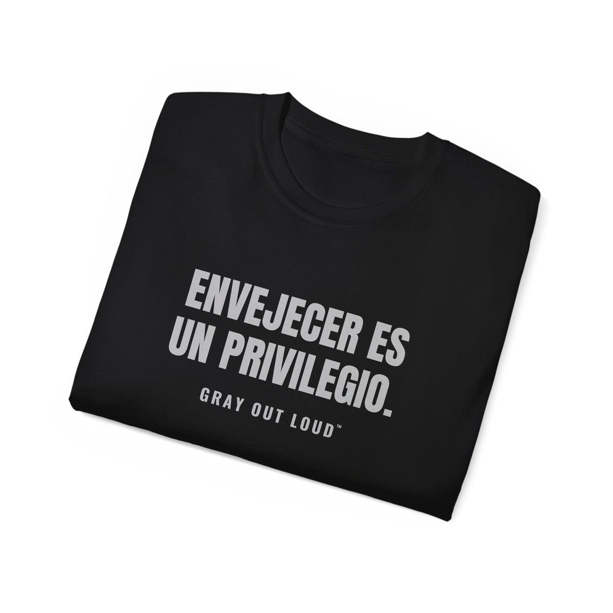 Envejecer Es un Privilegio Tee — Gray Out Loud (Spanish)
