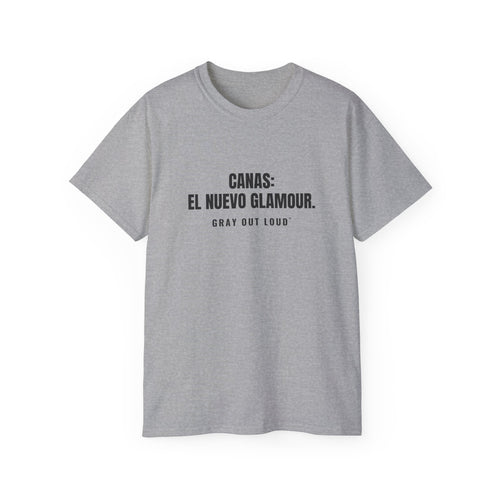 Canas: El Nuevo Glamour Tee — Gray Out Loud (Spanish)