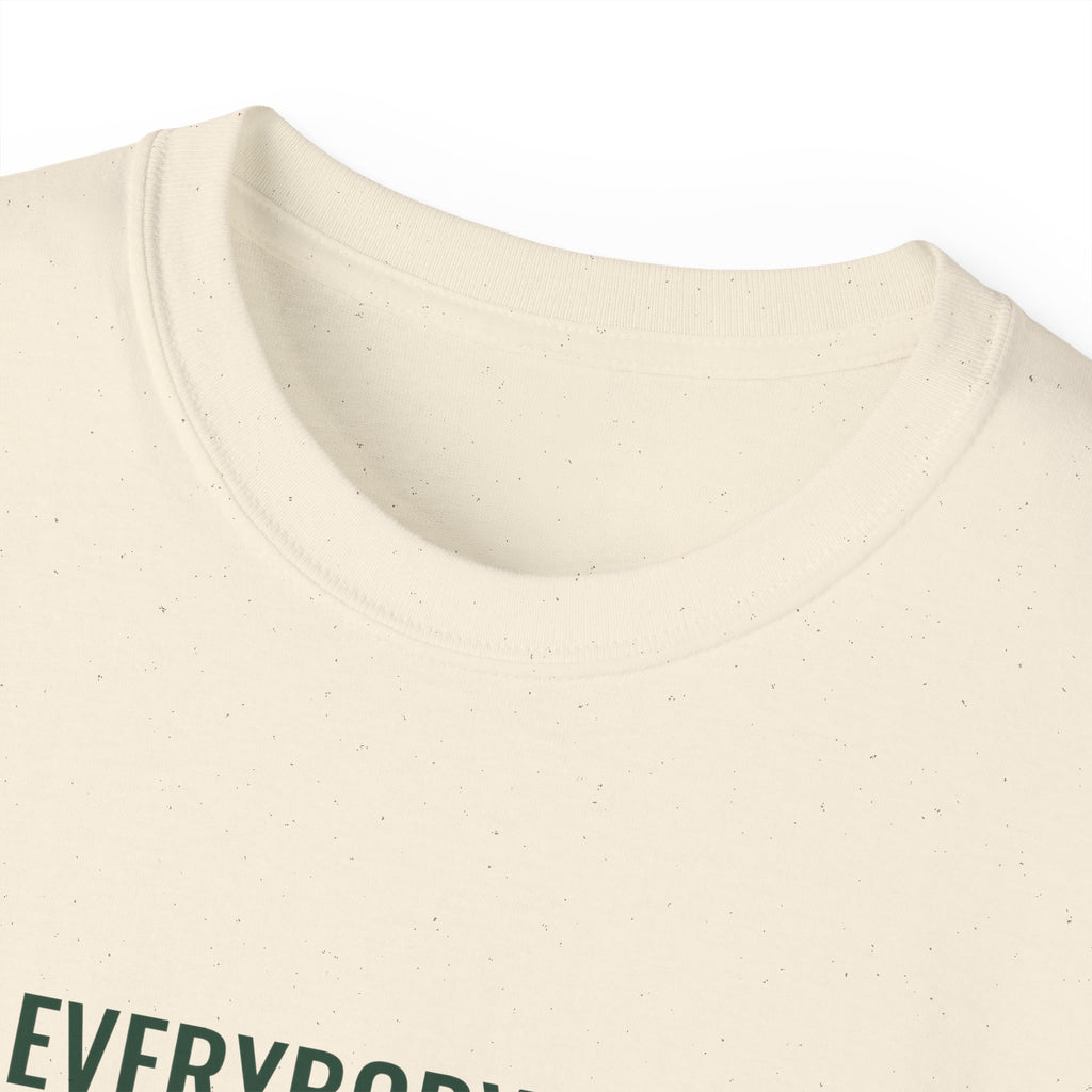 Not Everybody Gets To… Gray Out Loud Tee