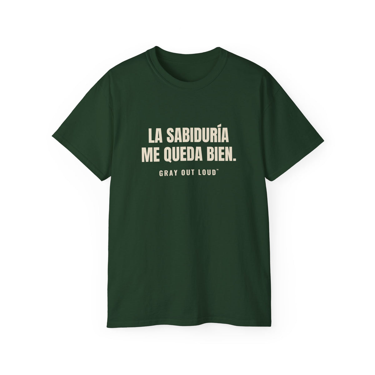 La Sabiduría Me Queda Bien Tee — Gray Out Loud (Spanish)