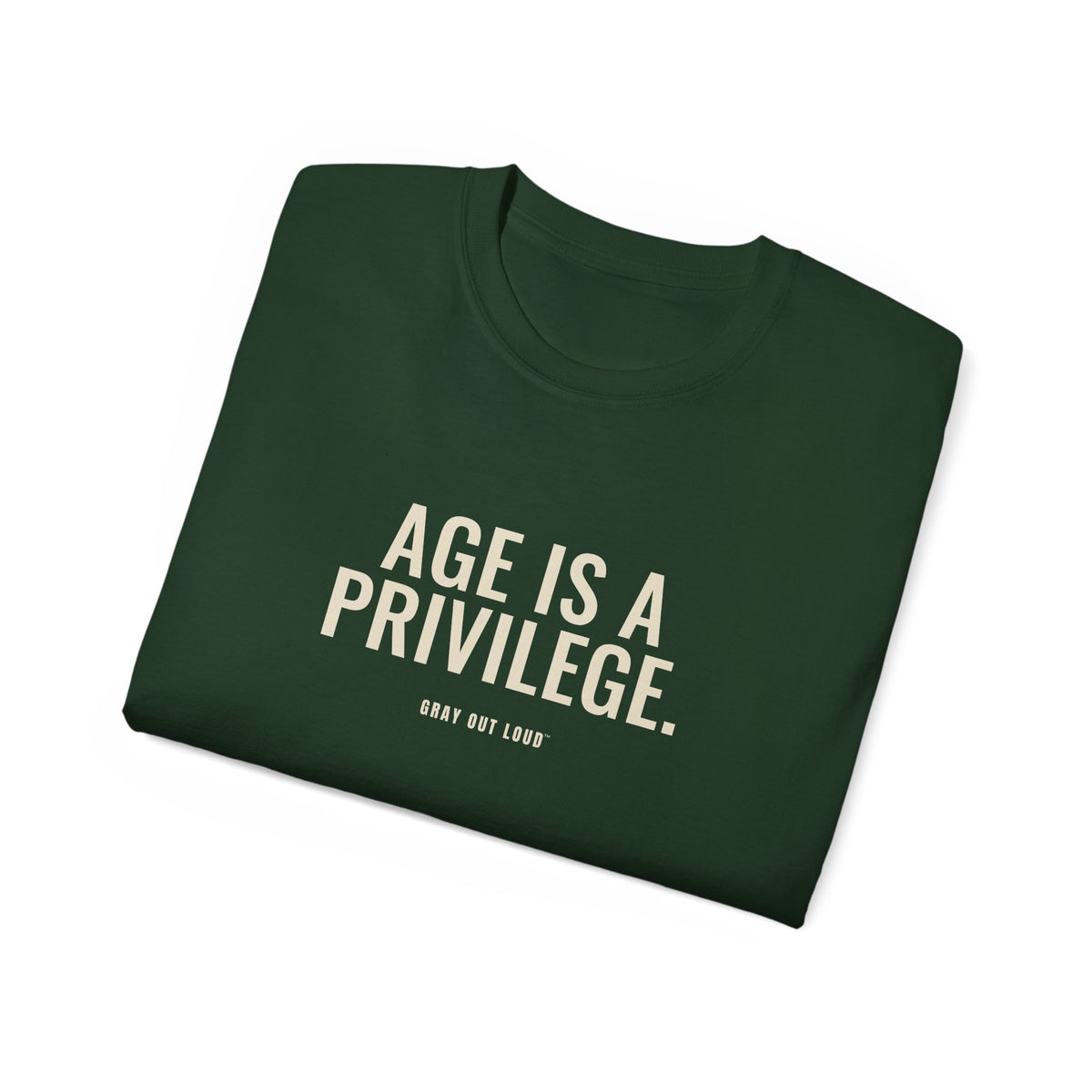 Age Is a Privilege Tee — Gray Out Loud