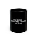 Say It Loud – I'm Gray and I'm Proud Black Mug — Gray Out Loud