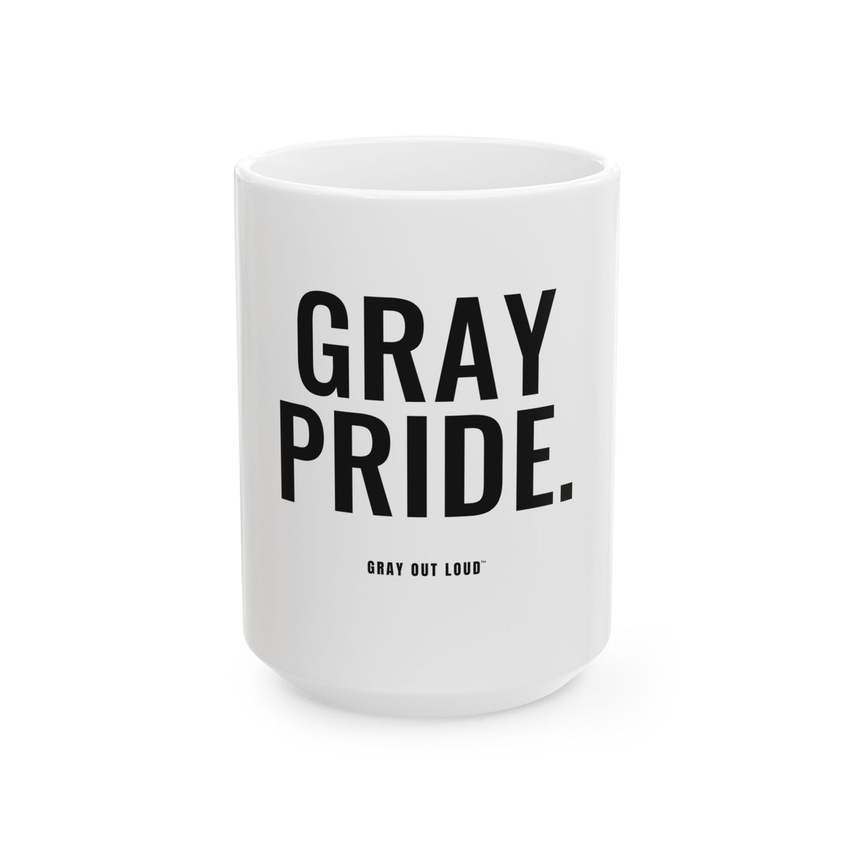 Gray Pride White Mug — Gray Out Loud
