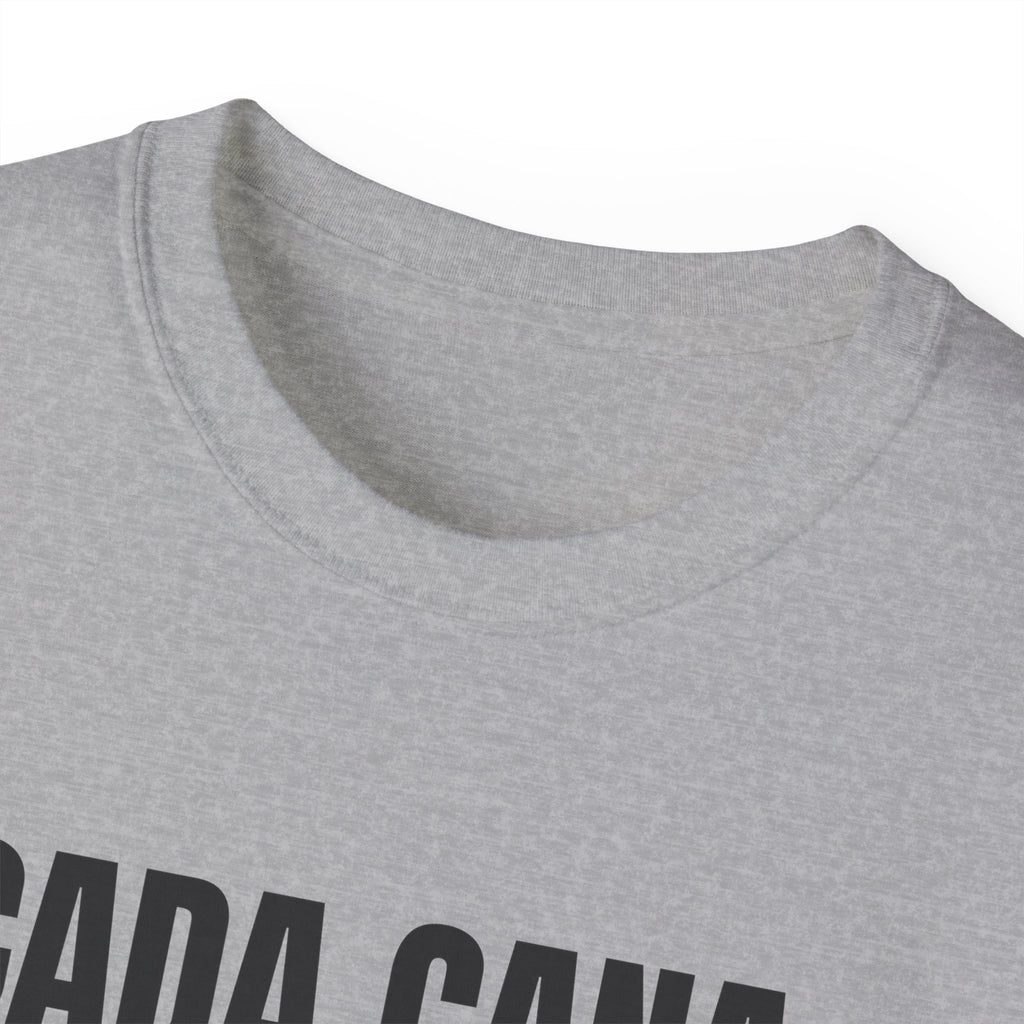 Cada Cana, Me La Gané Tee — Gray Out Loud (Spanish)