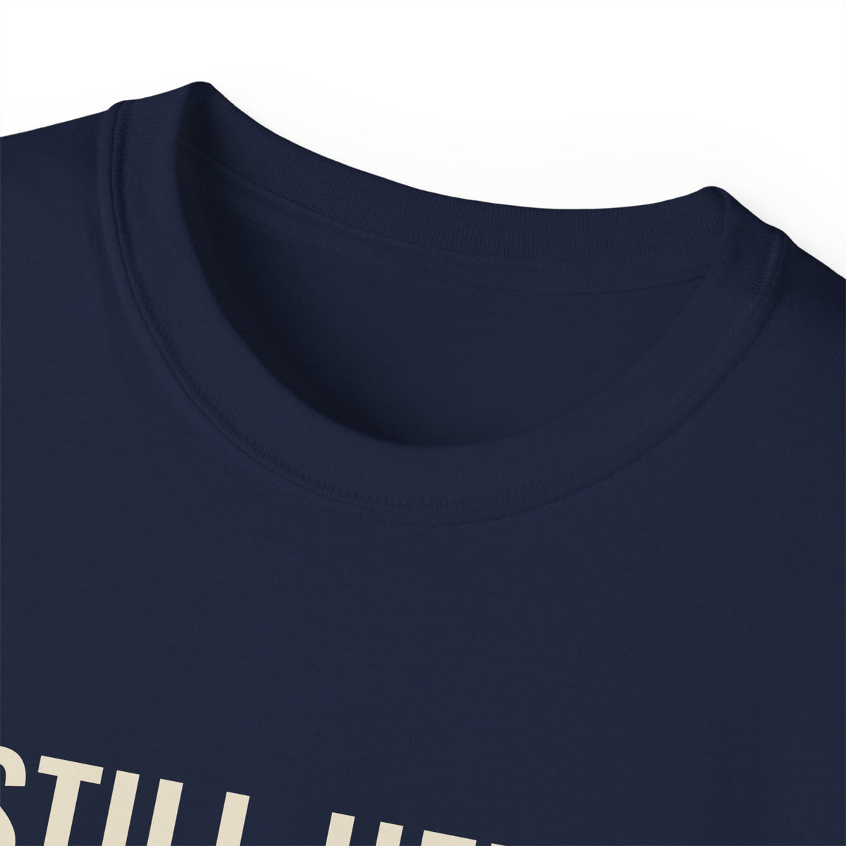 Still Here. Still Fine. Tee — Gray Out Loud