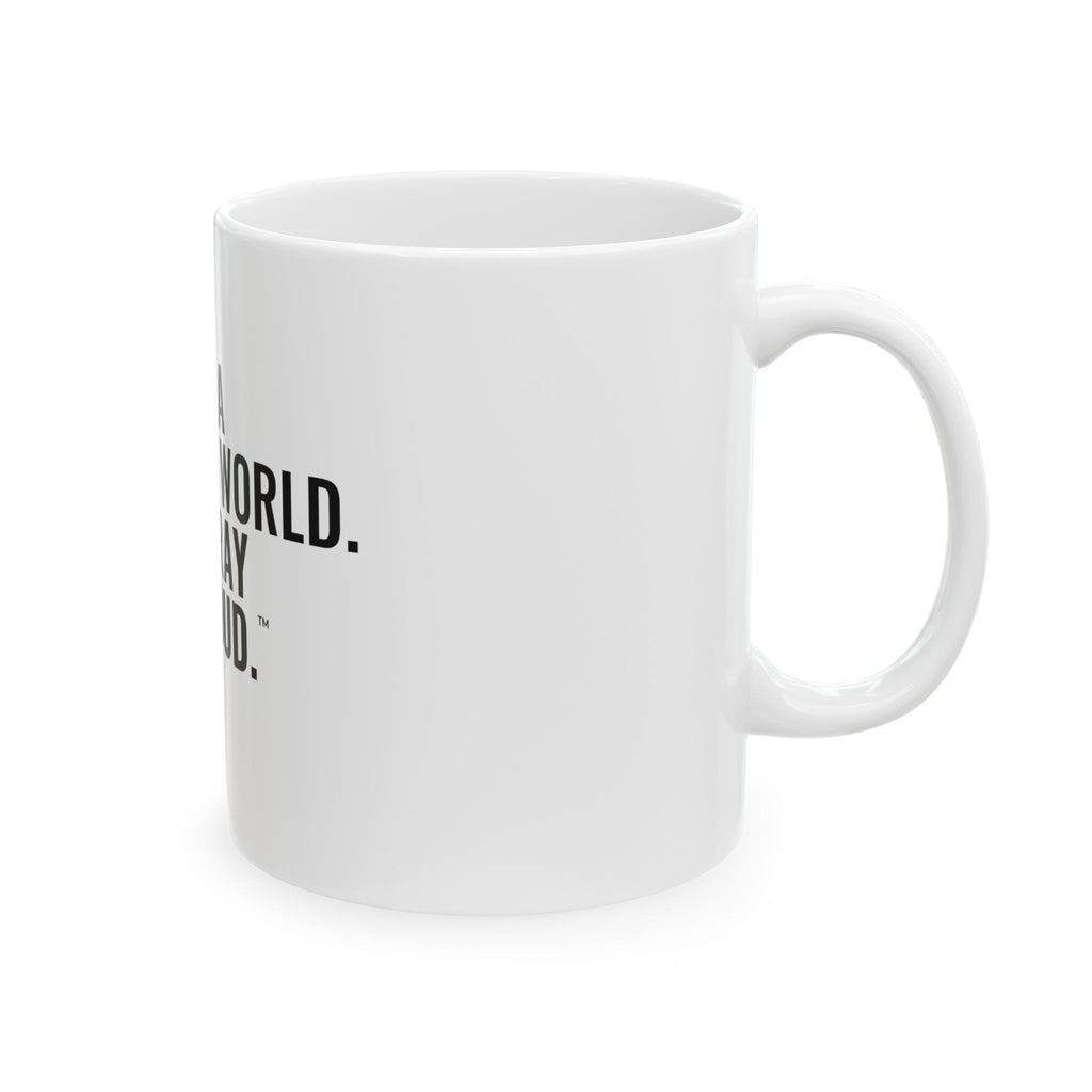 It's a Different World. I'm Gray Out Loud. White Mug — Gray Out Loud
