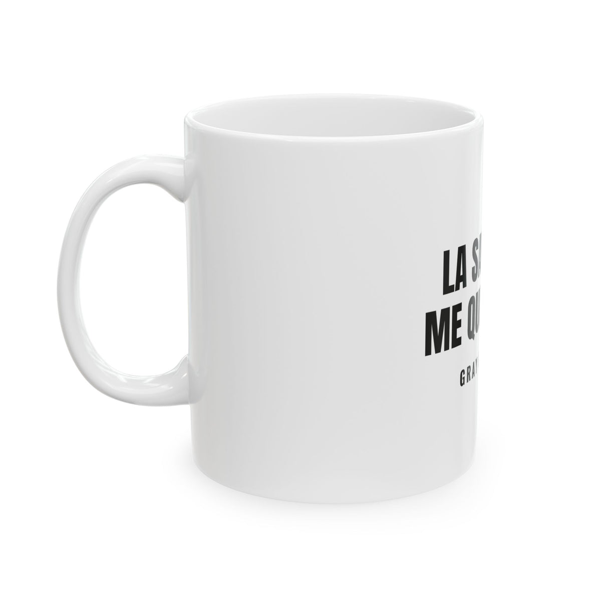 La Sabiduría Me Queda Bien White Mug — Gray Out Loud (Spanish)