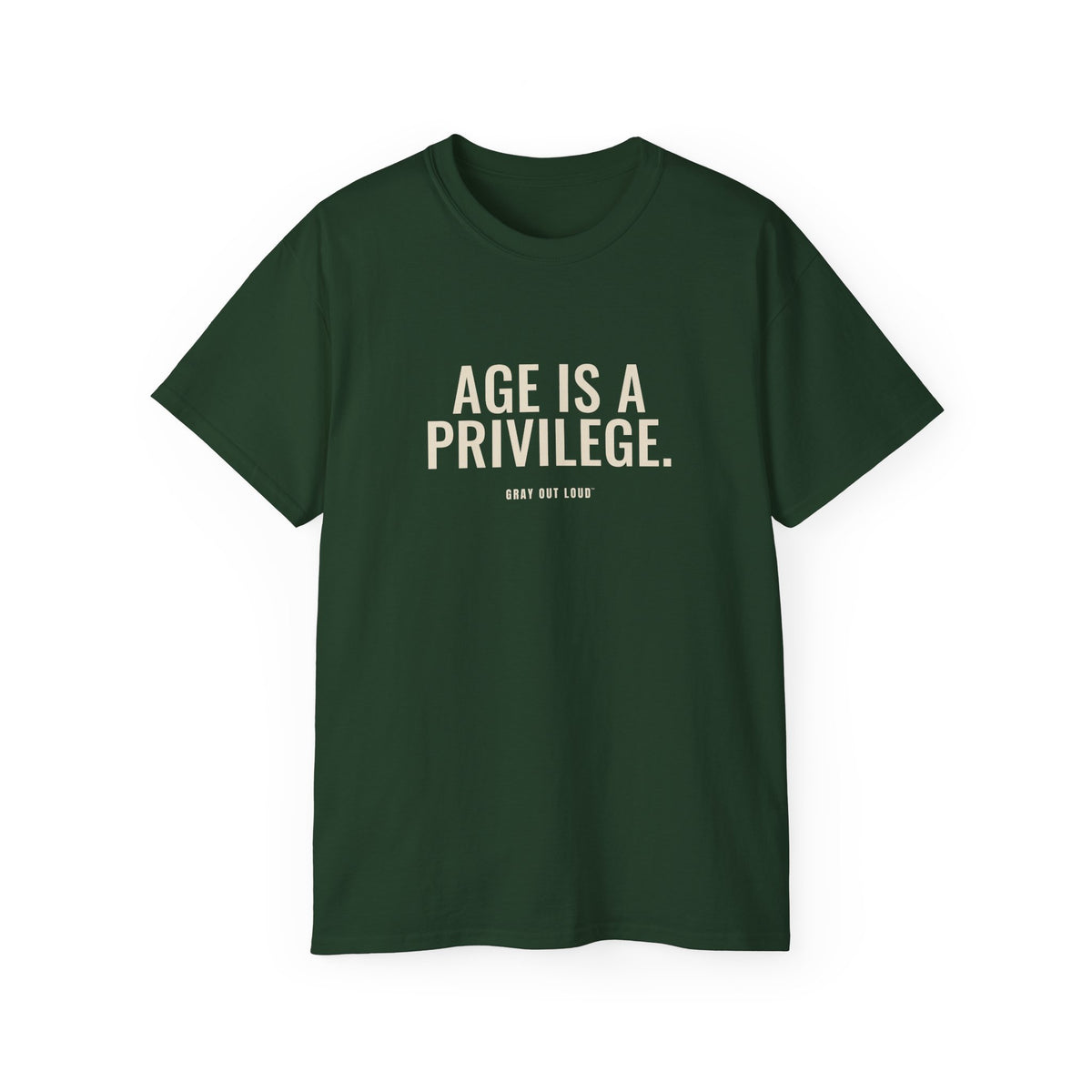 Age Is a Privilege Tee — Gray Out Loud