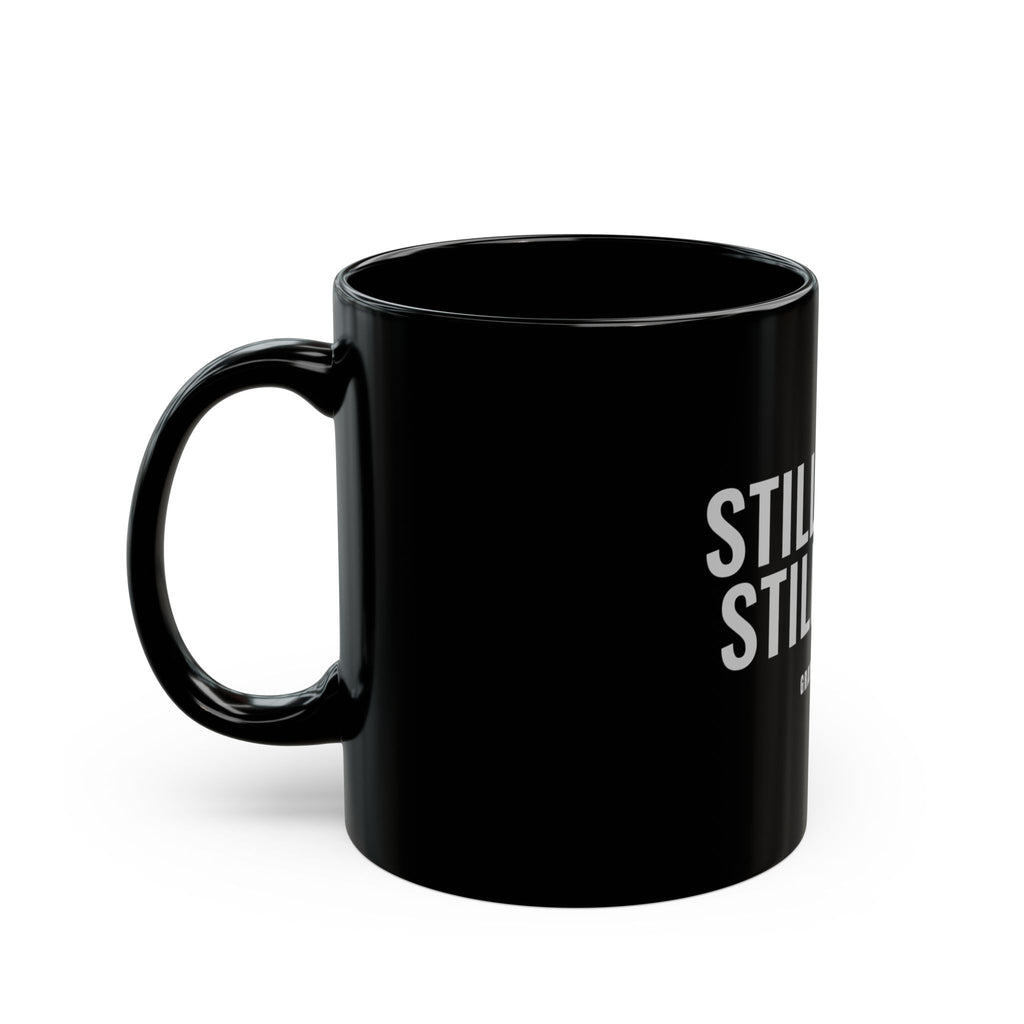 Still Here. Still Fine. Mug — Gray Out Loud