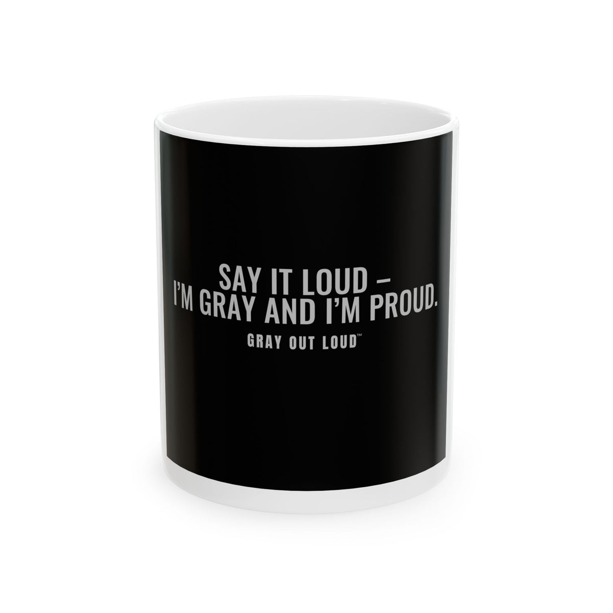 Say It Loud — 11oz Mug