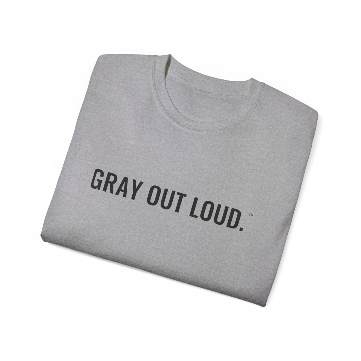 Gray Out Loud Tee