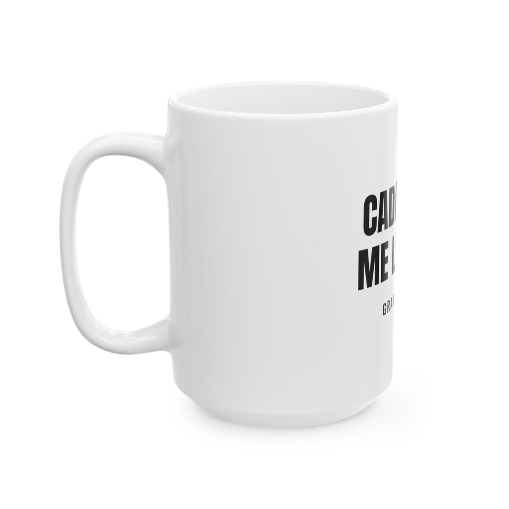 Cada Cana, Me La Gané White Mug — Gray Out Loud (Spanish)
