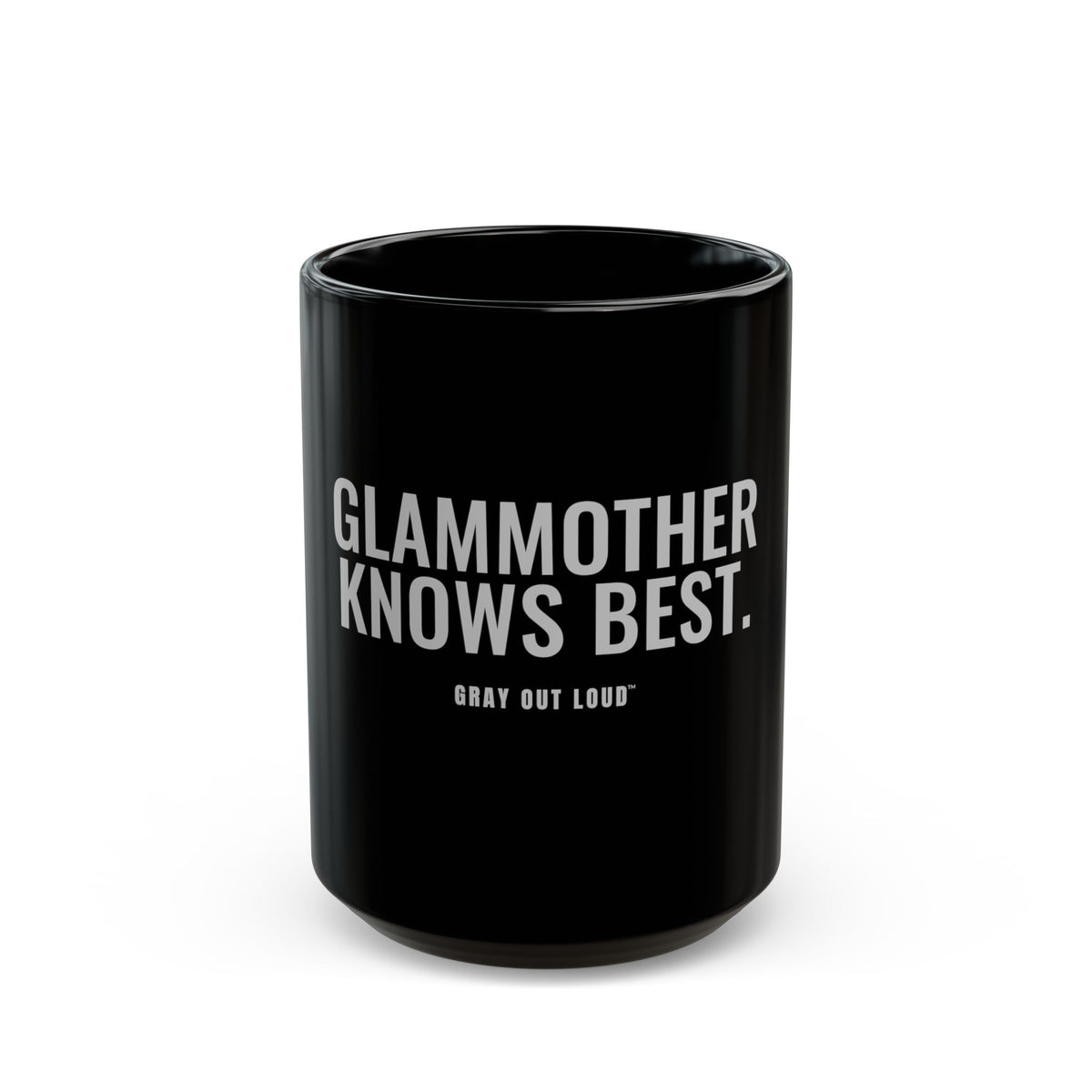GlamMother Knows Best Black Mug — Gray Out Loud