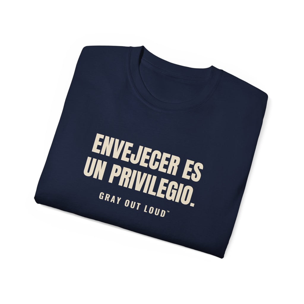 Envejecer Es un Privilegio Tee — Gray Out Loud (Spanish)
