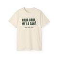 Cada Cana, Me La Gané Tee — Gray Out Loud (Spanish)