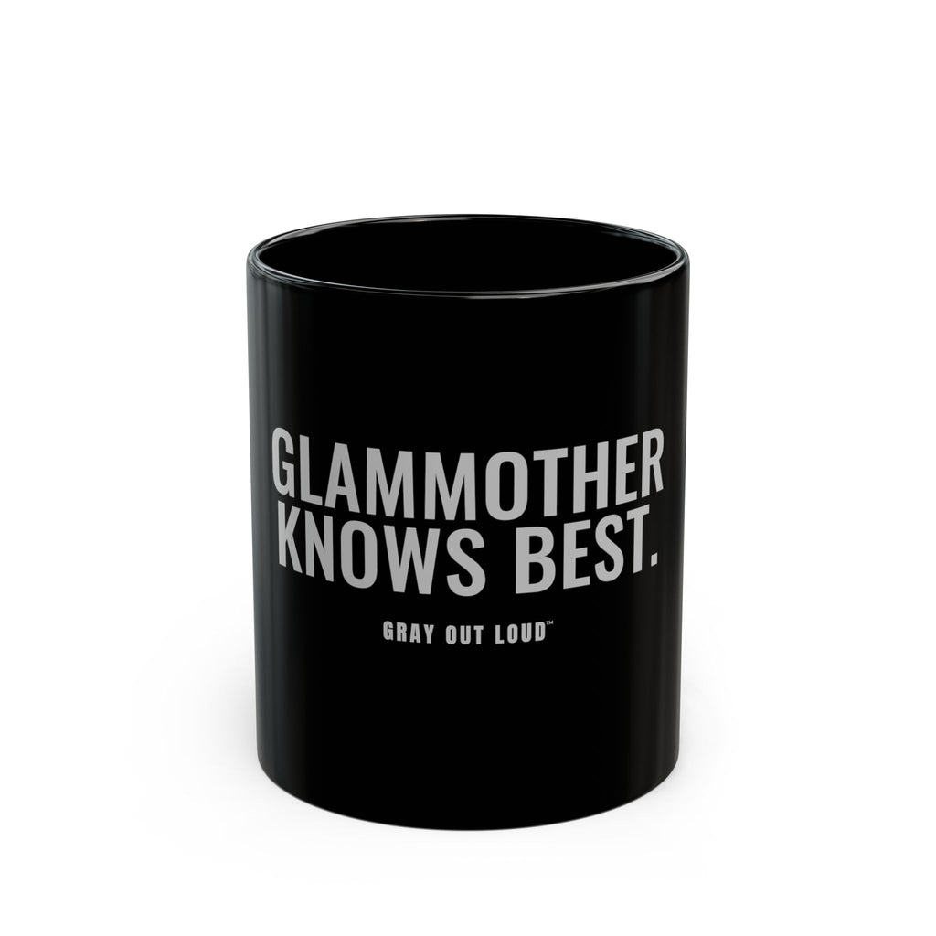 GlamMother Knows Best Black Mug — Gray Out Loud