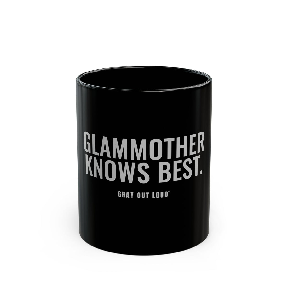 GlamMother Knows Best Black Mug — Gray Out Loud