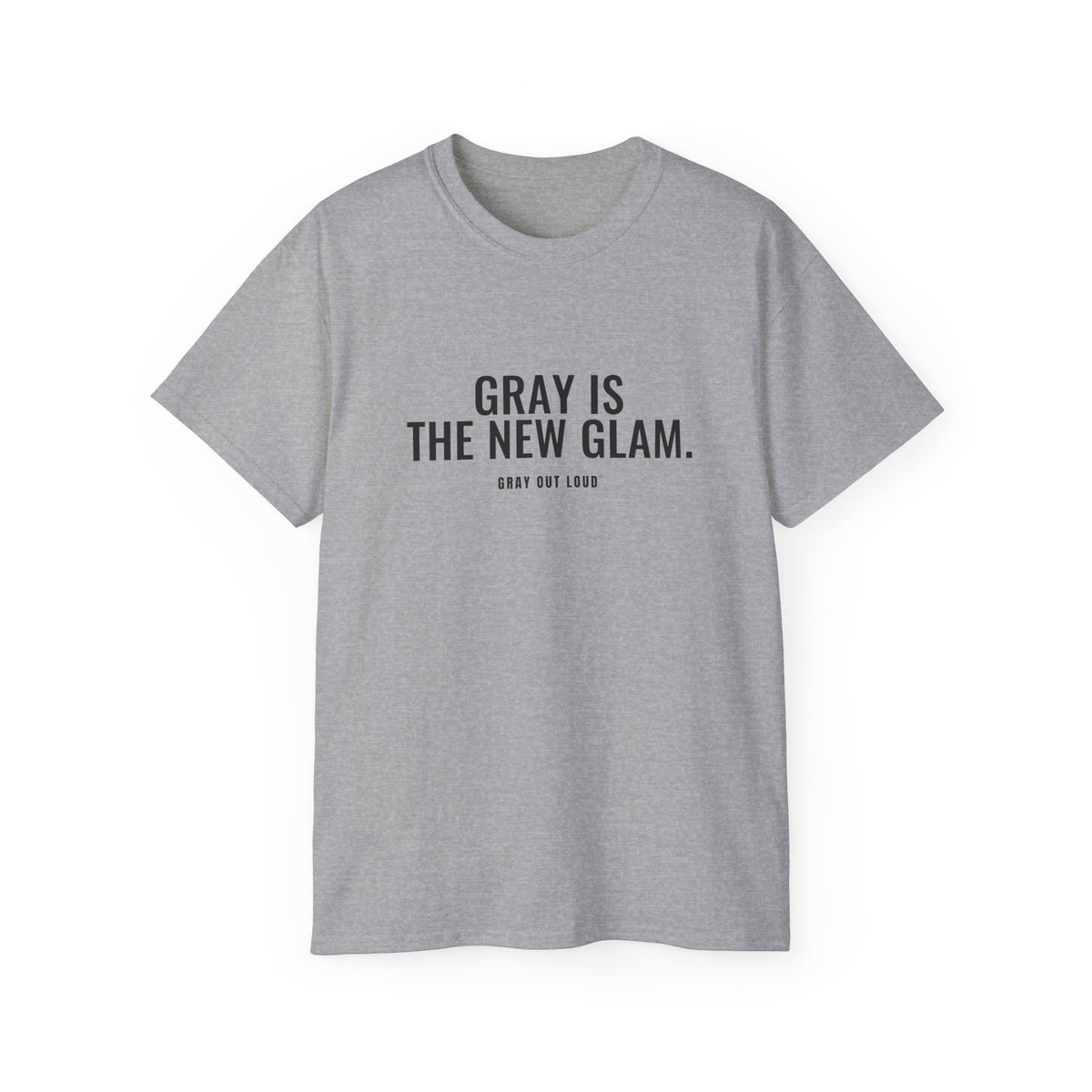 Gray Is the New Glam Tee — Gray Out Loud