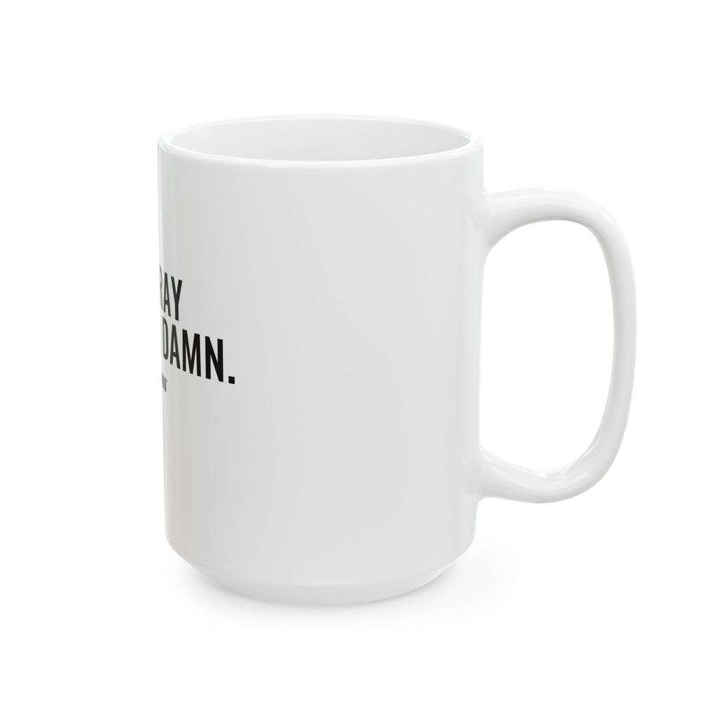 Too Gray to Give a Damn White Mug — Gray Out Loud