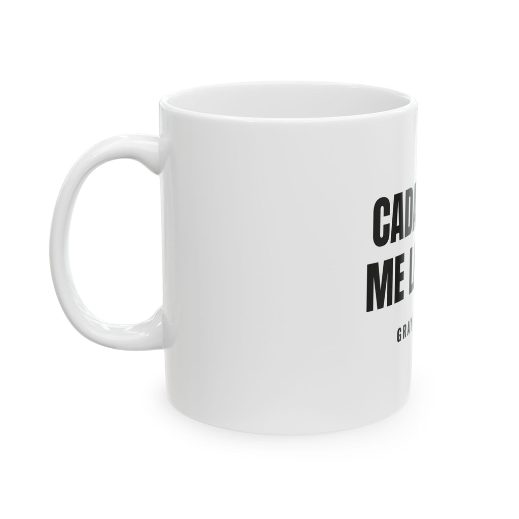 Cada Cana, Me La Gané White Mug — Gray Out Loud (Spanish)
